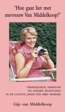 Hoe gaat het met mevrouw Van Middelkoop? - Gijs van Middelkoop