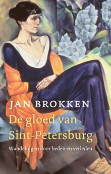 De gloed van Sint-Petersburg - Jan Brokken