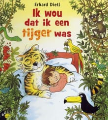 Ik wou dat ik een tijger was - Erhard Dietl