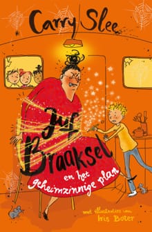 Juf Braaksel en het geheimzinnige plan - Carry Slee