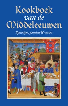 Kookboek van de Middeleeuwen - Karen Groeneveld