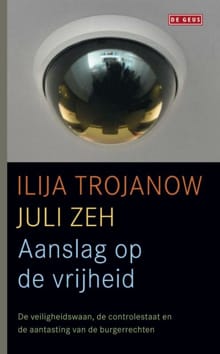 Aanslag op de vrijheid - Ilija Trojanow, Juli Zeh