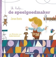 Ik help... de speelgoedmaker - Jonas Boets, Annelies Vandenbosch