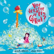 Hoe verstop je een giraf? - Michelle Robinson, Claire Powell, ...