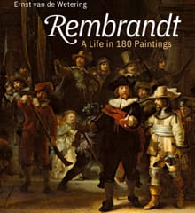 Rembrandt A Life in 180 paintings - Ernst van de Wetering