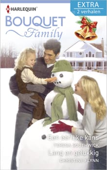 Een eerlijke kans ; Lang en gelukkig (2-in-1) - Teresa Southwick, Christine Flynn