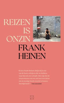 Reizen is onzin - Frank Heinen