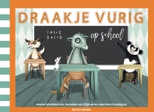 Draakje Vurig op school - Josina Intrabartolo, Janneke van Olphen