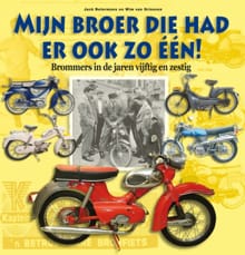 Mijn broer had er ook zo één! - Jack Botermans, Wim Van Grinsven, ...