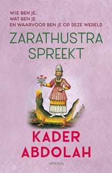 Zarathustra spreekt - Kader Abdolah
