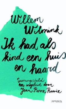 Ik had als kind een huis en haard - Willem Wilmink