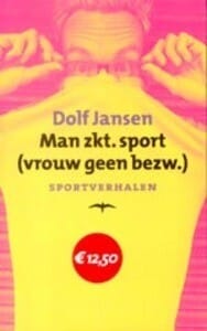 Man zkt. sport (vrouw geen bezw.) -  Jansen, Dolf Jansen