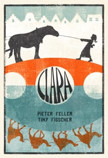 Clara - Pieter Feller, Tiny Fisscher