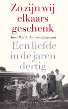 Zo zijn wij elkaars geschenk - Alma Post, Janneke Buurman