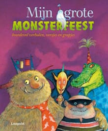 Mijn grote monsterfeest - Selma Noort, Harrie Geelen, ...