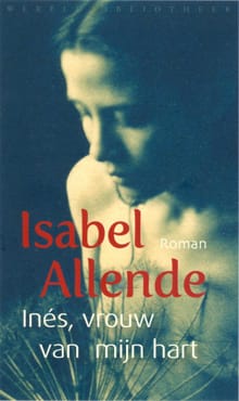 Ines, vrouw van mijn hart - Isabel Allende