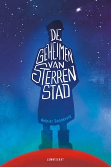 De geheimen van Sterrenstad - Reinier Sonneveld