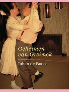 Het geheim van Grzimek - Johan de Boose