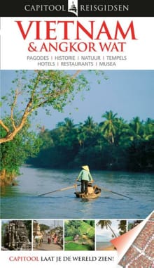 Capitool reisgidsen : Vietnam - Arunabh Borgohain, Jyoti Kumari, ...