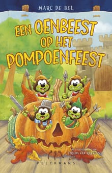 Een oenbeest op het pompoenfeest - Marc de Bel