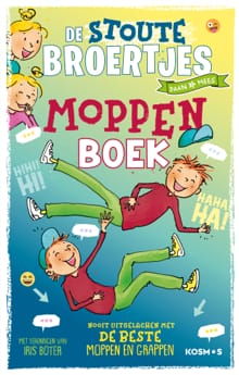 De stoute broertjes moppenboek - Hanneke de Zoete