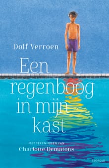 Een regenboog in mijn kast - Dolf Verroen