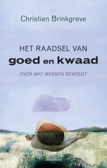 Het raadsel van goed en kwaad - Christien Brinkgreve