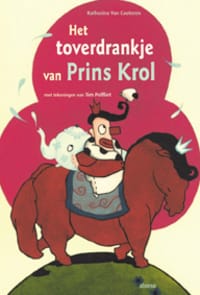 Het toverdrankje van prins Krol - Katharina van Cauteren