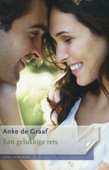 Een gelukkige reis - Anke de Graaf, Anke De Graaf