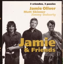 Jamie & Friends - Jamie Oliver, Matt Skinner, ...