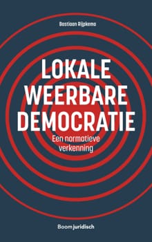 Lokale weerbare democratie - Bastiaan Rijpkema