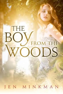 The boy from the woods - Jen Minkman