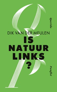 Is natuur links? - Dik van der Meulen