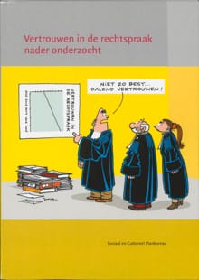 Vertrouwen in de rechtspraak nader onderzocht - Paul Dekker, T. van der Meer, ...