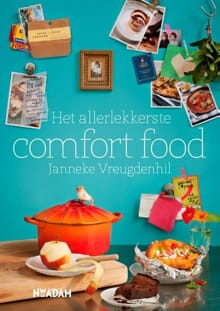 Het allerlekkerste comfort food - Janneke Vreugdenhil