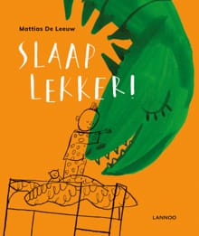 Slaap lekker! - Mattias de Leeuw, Sylvia Vanden Heede, ...