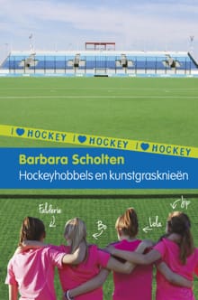 Hockeyhobbels en kunstgrasknieën - Barbara Scholten