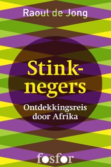 Stinknegers - Raoul de Jong