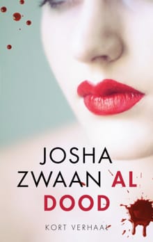 Al dood - Josha Zwaan