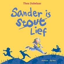 Sander is stout / lief - Thea Dubelaar