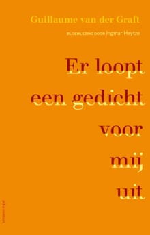 Er loopt een gedicht voor mij uit - Guillaume van der Graft