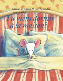 Tu viens dormir a la maison? - Marianne Busser, Ron Schröder