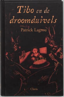 TIBO EN DE DROOMDUIVELS - Patrick Lagrou, P. Lagrou