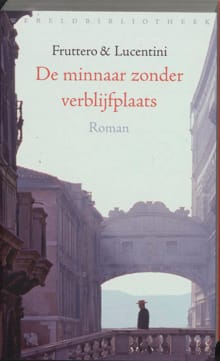 De minnaar zonder verblijfplaats - C. Fruttero, F. Lucentini, ...