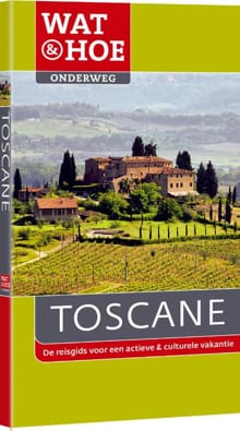 Toscane -  Wat & Hoe Onderweg, Tim Jepson