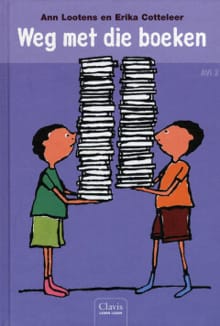 Weg met die boeken - Ann Lootens