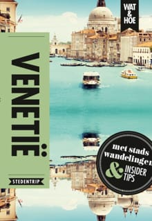 Venetië -  Wat & Hoe Stedentrip