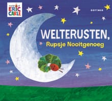 Welterusten, Rupsje Nooitgenoeg - Eric Carle