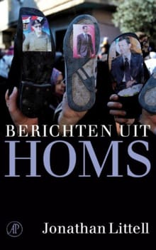 Berichten uit Homs - Jonathan Littell