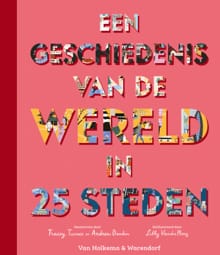 Een geschiedenis van de wereld in 25 steden - Tracey Turner, Andrew Donkin